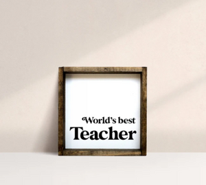 World's Best Teacher (7x7) Wooden Sign - William Rae Designs